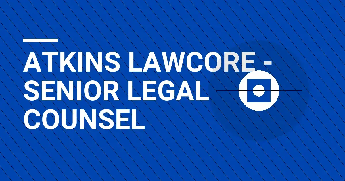 Atkins LawCore - Senior Legal Counsel