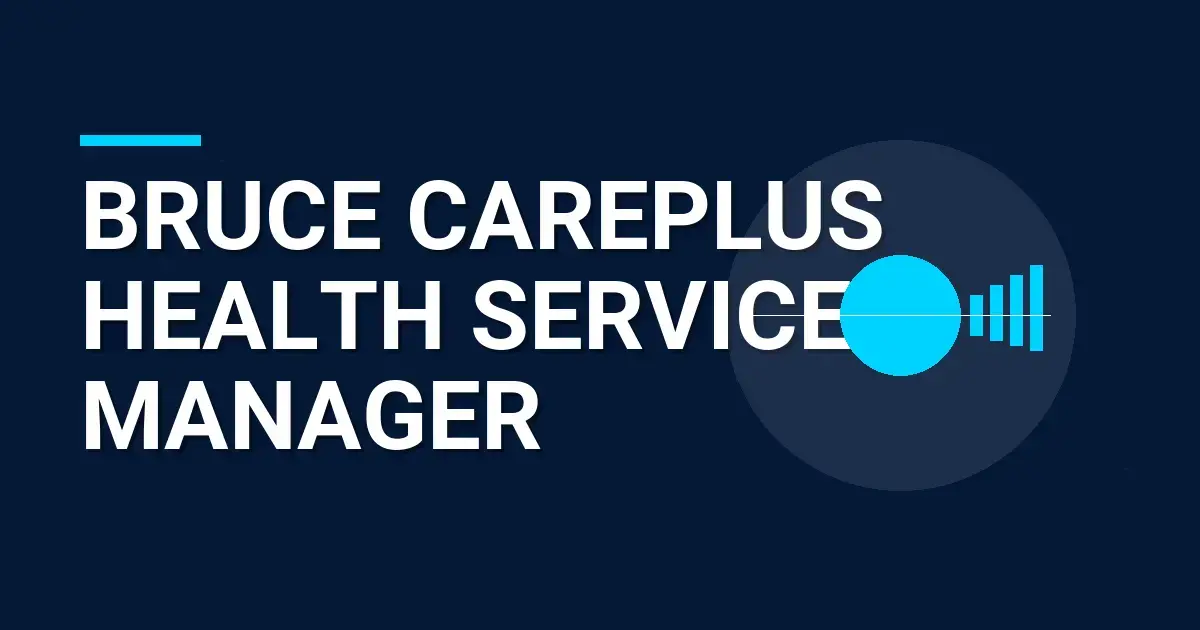 Bruce CarePlus Health Services Manager