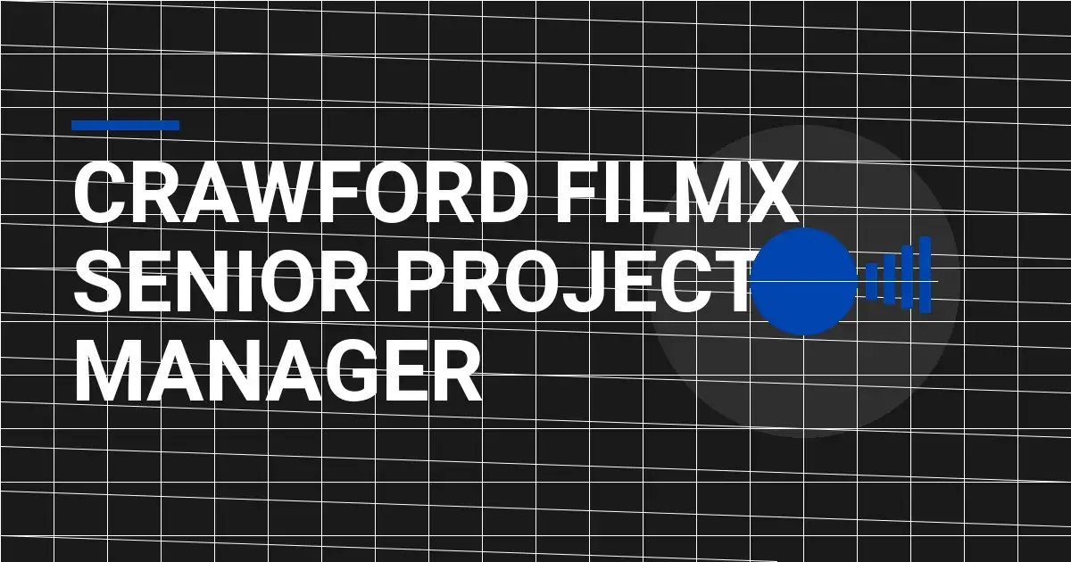 Crawford FilmX Senior Project Manager