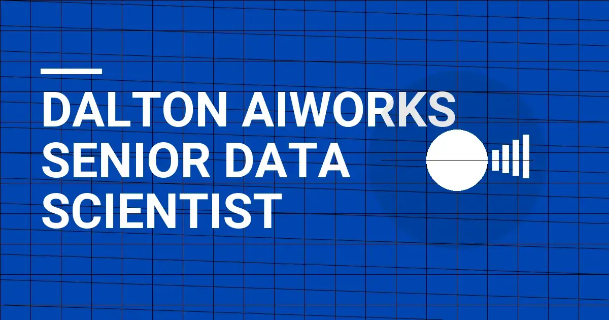 Dalton AIWorks Senior Data Scientist