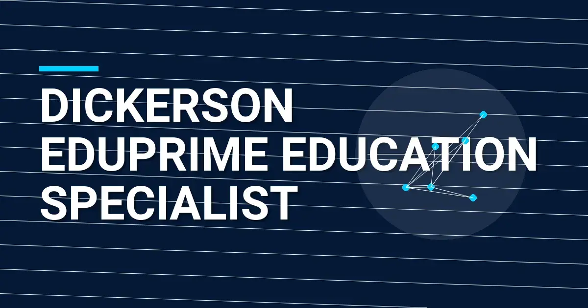 Dickerson EduPrime Education Specialist
