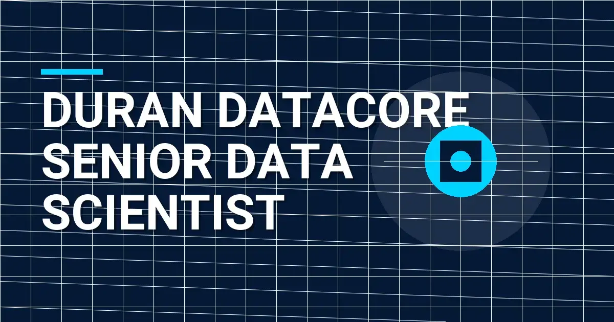 Duran DataCore Senior Data Scientist