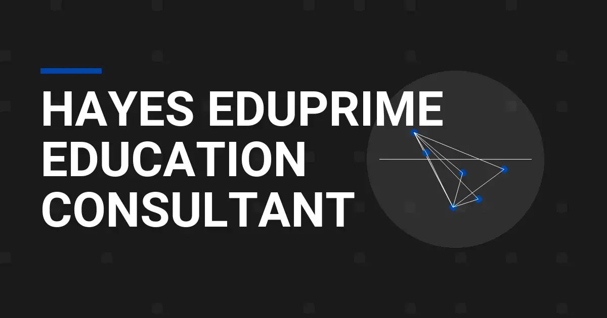 Hayes EduPrime Education Consultant
