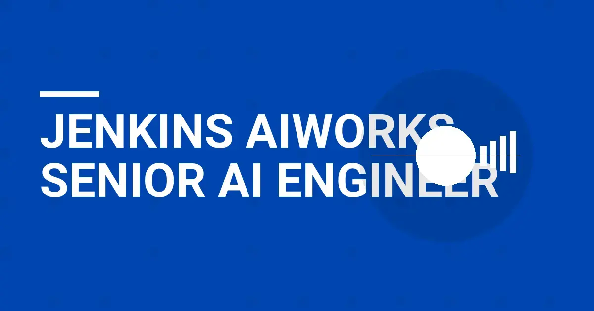 Jenkins AIWorks Senior AI Engineer