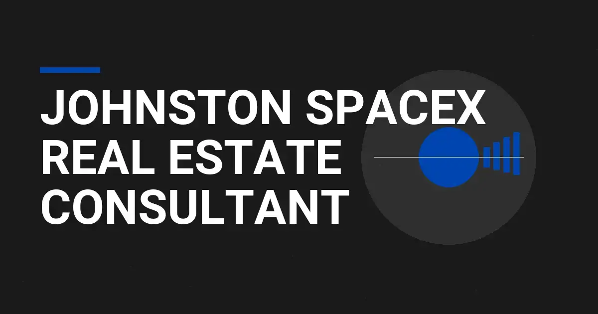 Johnston SpaceX Real Estate Consultant