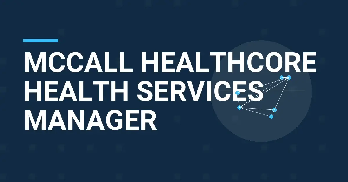Mccall HealthCore Health Services Manager