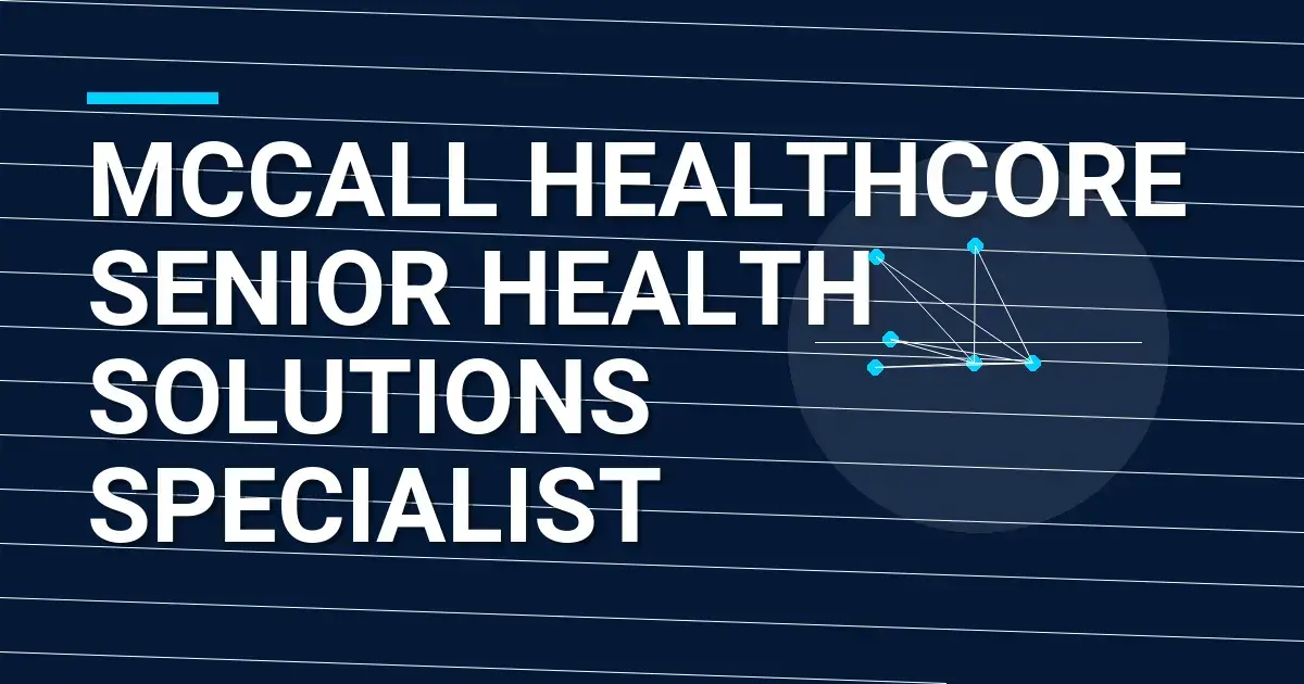 Mccall HealthCore Senior Health Solutions Specialist