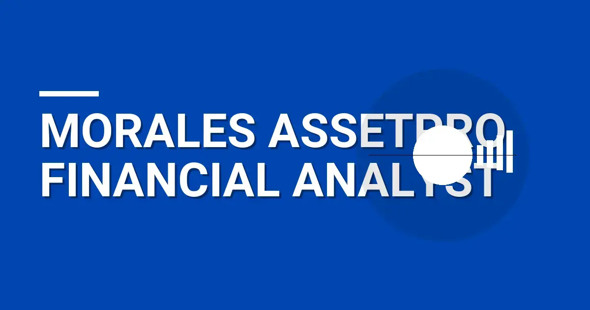 Morales AssetPro Financial Analyst