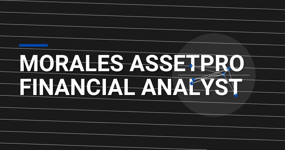 Morales AssetPro Financial Analyst