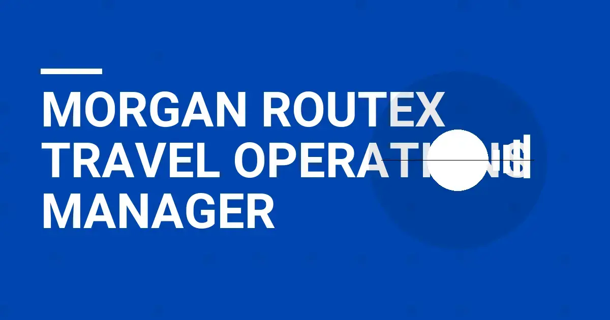 Morgan RouteX Travel Operations Manager