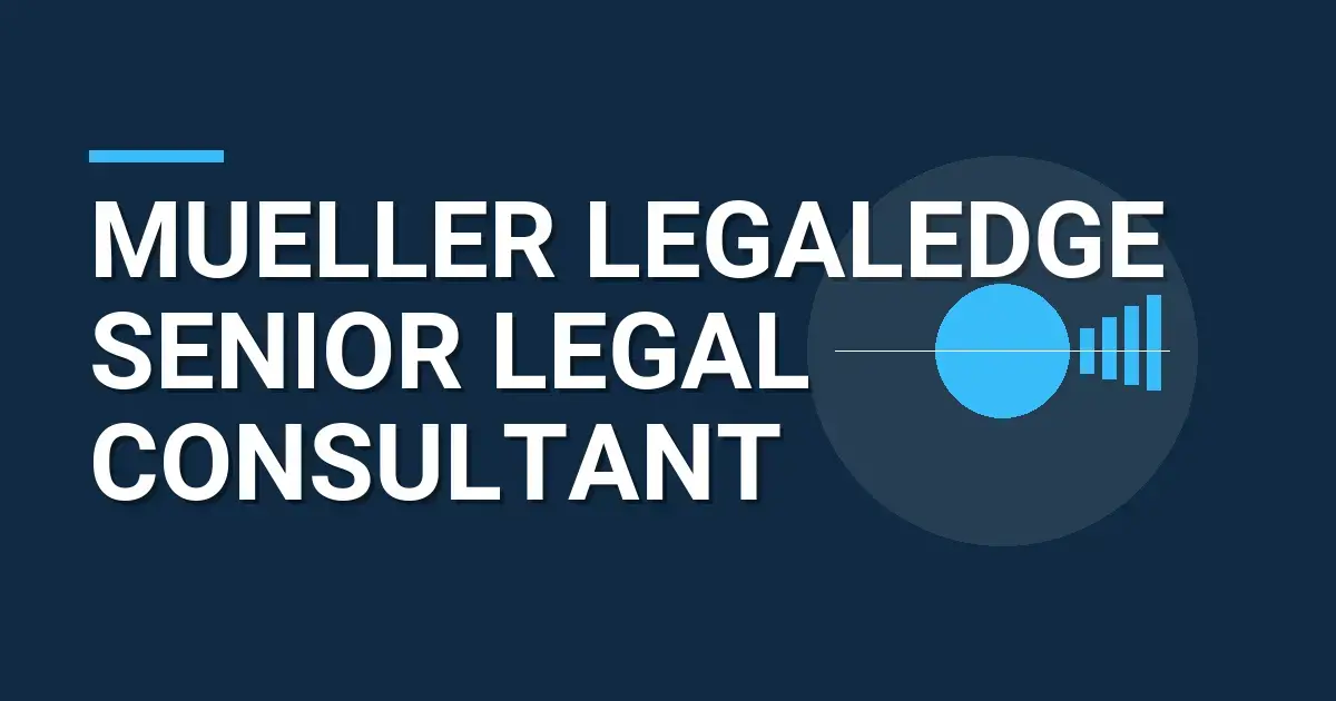 Mueller LegalEdge Senior Legal Consultant