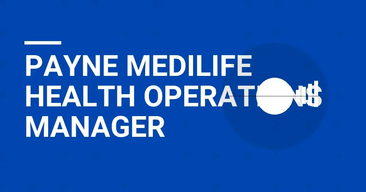 Payne MediLife Health Operations Manager