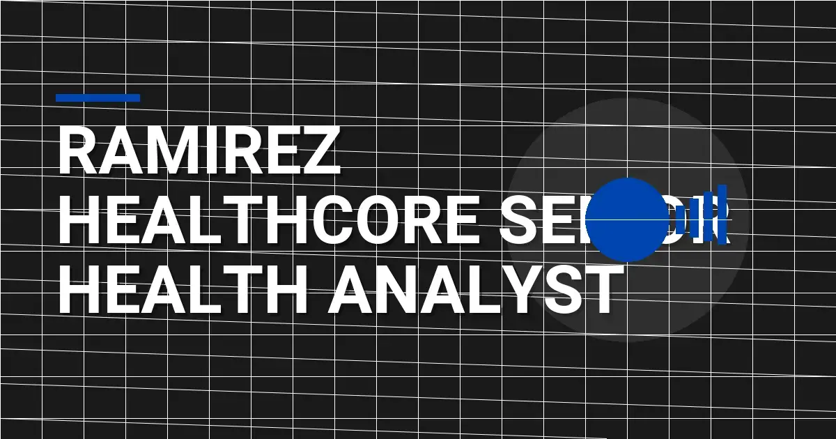 Ramirez HealthCore Senior Health Analyst