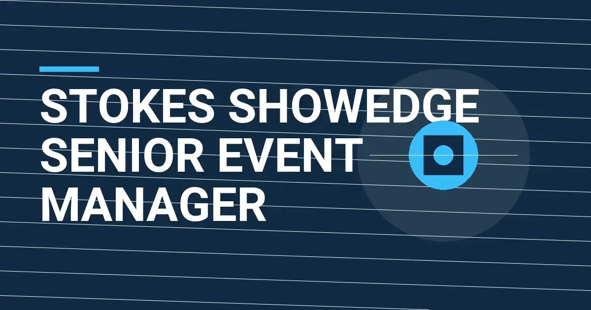 Stokes ShowEdge Senior Event Manager