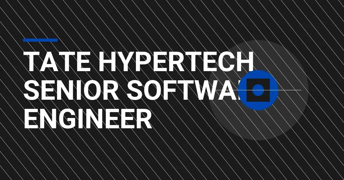 Tate HyperTech Senior Software Engineer