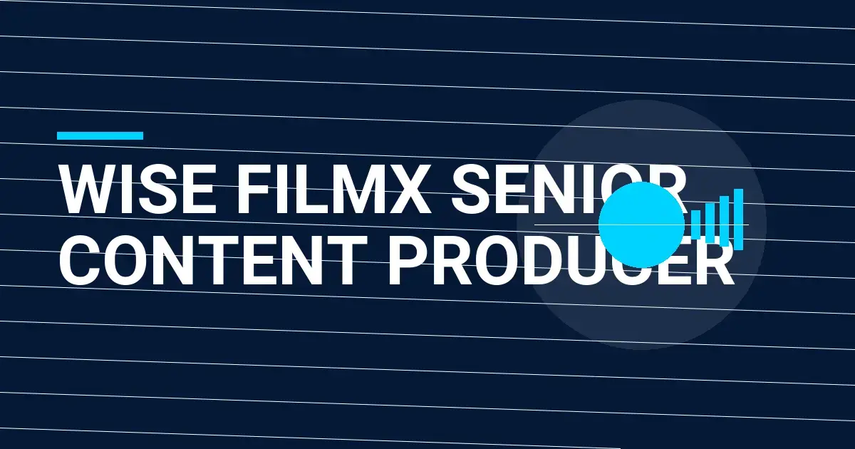 Wise FilmX Senior Content Producer